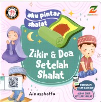 Image of Aku pintar shalat (Zikir & Doa Setelah Shalat)