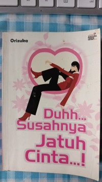Image of Duhh... Susahnya Jatuh Cinta...!