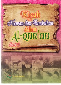 Image of Kisah Hewan dan Tumbuhan dalam Al-Qur'an: Seri 2