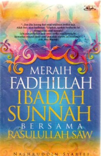 Image of Meraih Fadhillah Ibadah Sunnah Bersama Rasulullah SAW