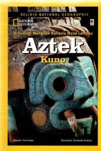 Image of Selidik National Geographic: Aztek Kuno